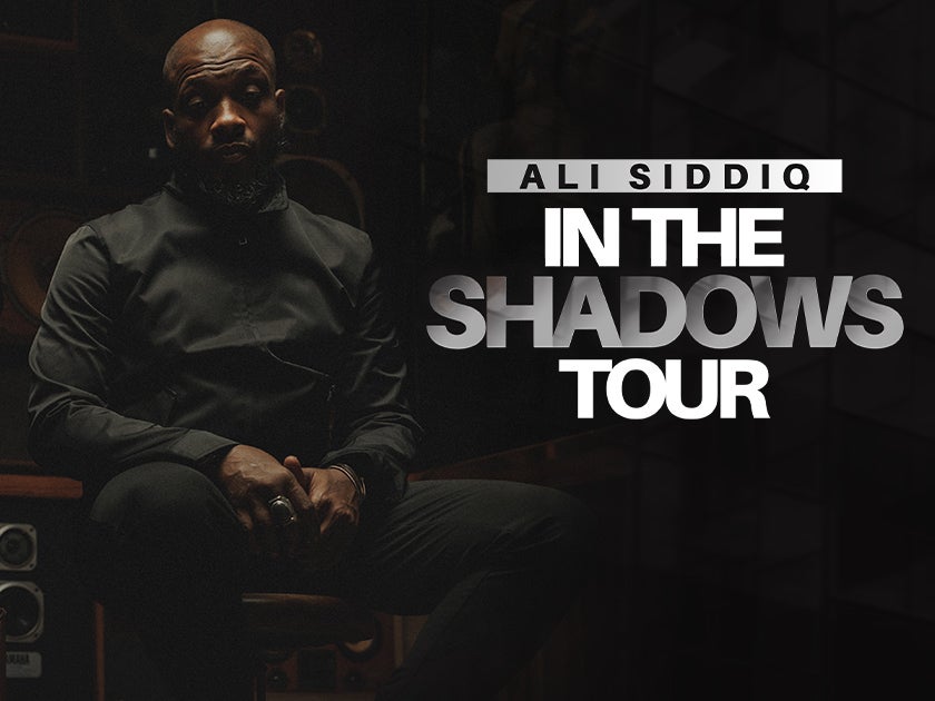 More Info for Ali Siddiq: In The Shadows tour