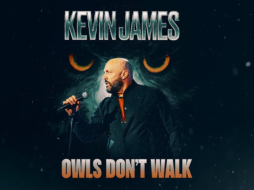 More Info for Kevin James: Owls Don't Walk