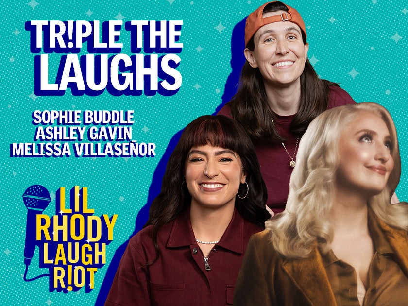 More Info for Triple The Laughs: Sophie Buddle, Melissa Villaseñor